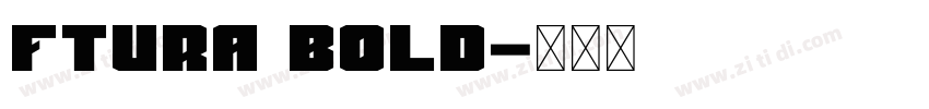 ftura bold字体转换 ftura bold字体转换